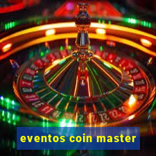 eventos coin master